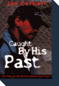 Caught By His Past Book Cover